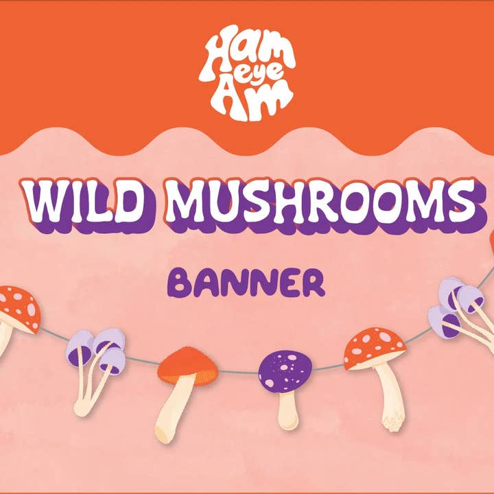 Wild Mushrooms Paper Banner | Party Supplies | for wholesale by Ham Eye Am