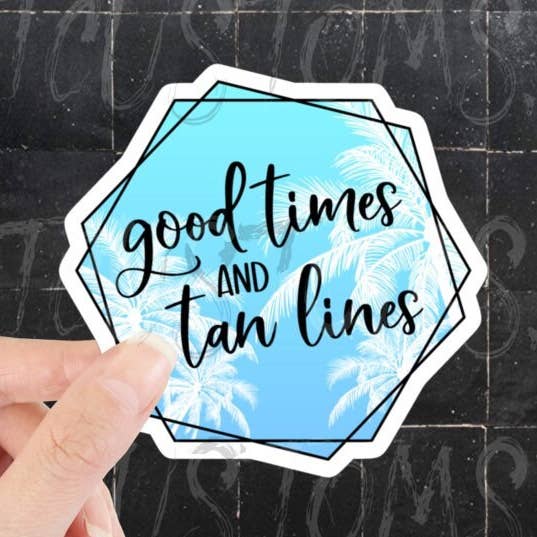 Good Times and Tan Lines, Beach for wholesale by BLT Customs
