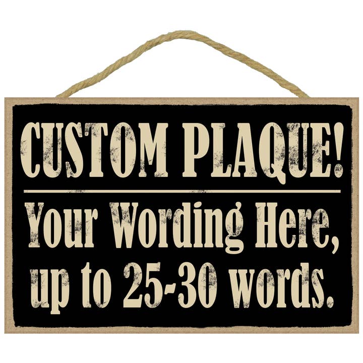 Anpassad 7"x10" Plakett! Din text här, upp till 18-20 ord. för wholesale av SJT Enterprises, Inc.