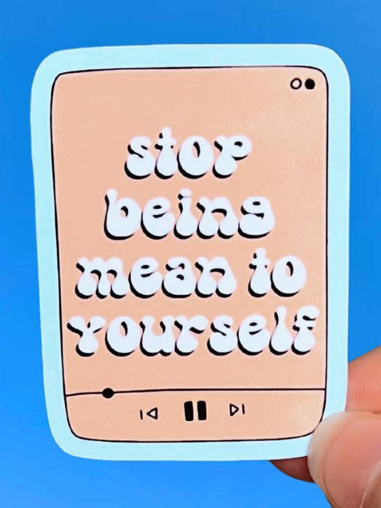 Stop Being Mean To Yourself Sticker for wholesale by Cosmic Paper Studio