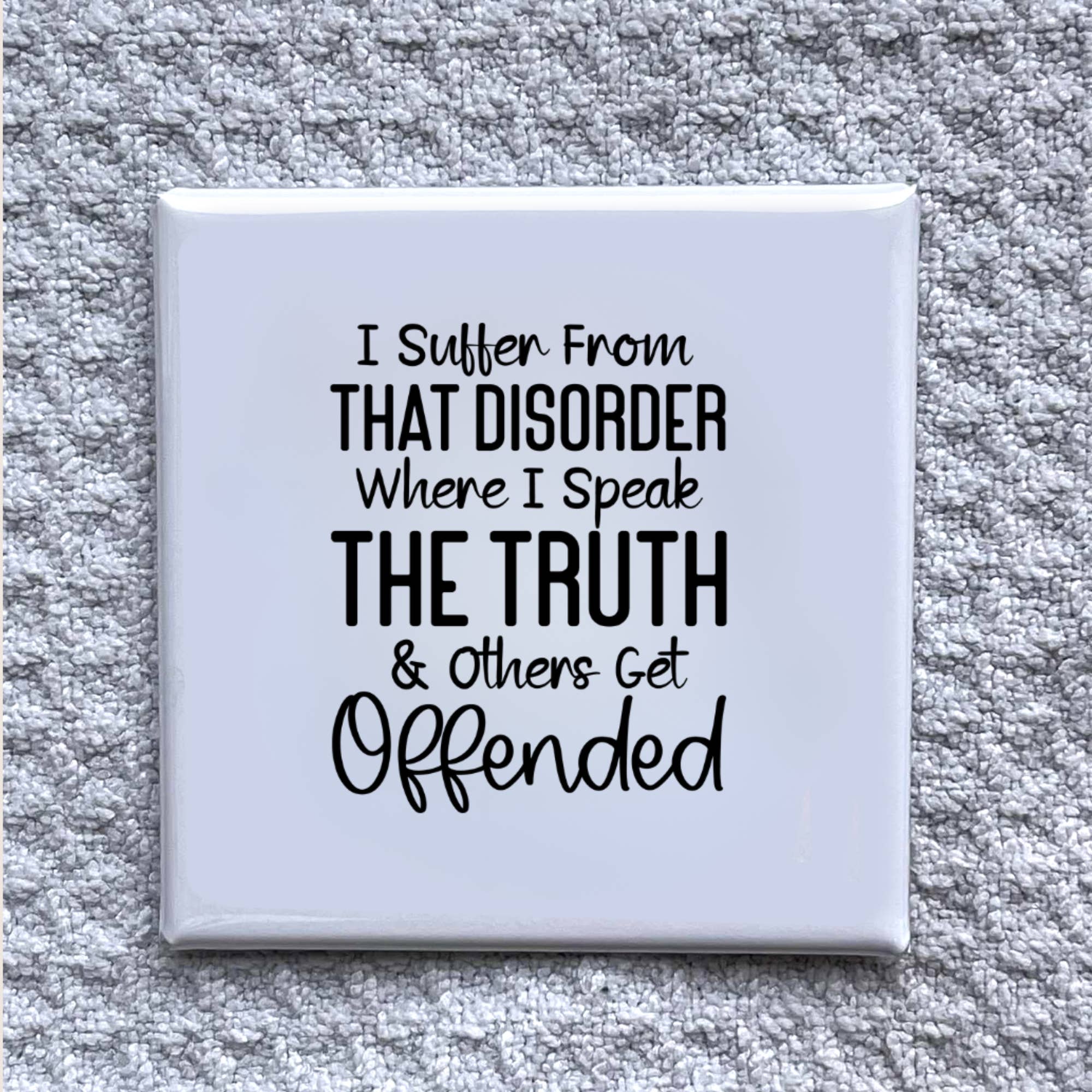 Made With Aloha Magnets,llc - Wholesale Magnet - I Suffer From 2x2" Manget-Handmade Fridge Décor