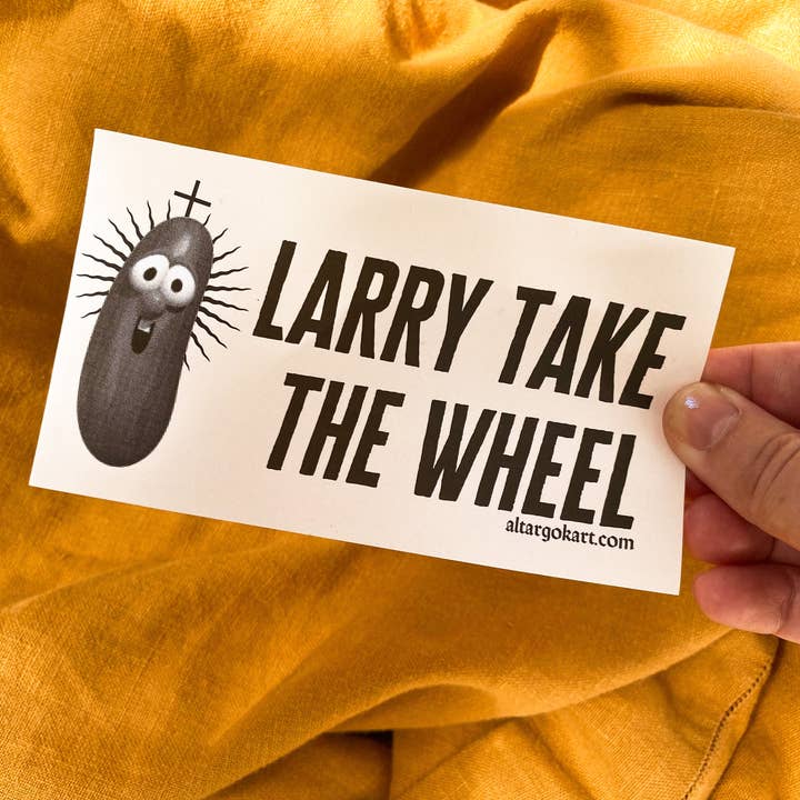ALTARGOKART - Wholesale Sticker - Larry Take The Wheel Bumper Sticker