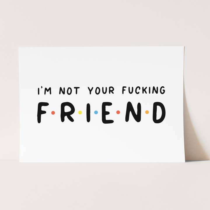 Pas votre ami Imprimer pour la vente par Despair Factory