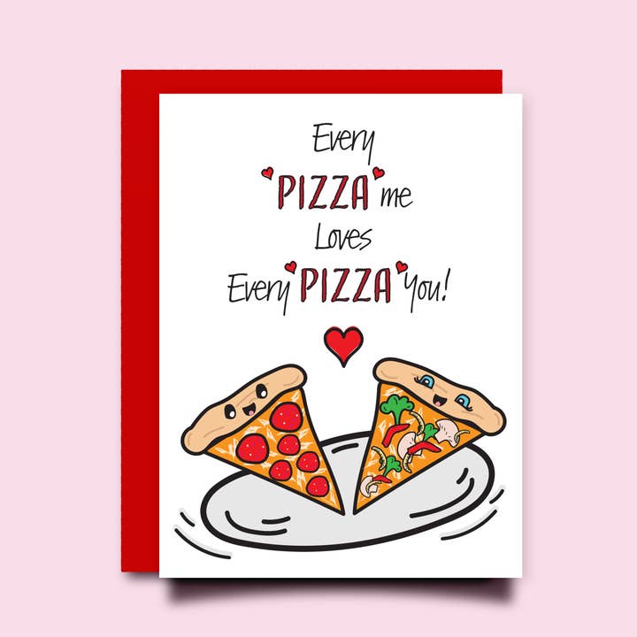 Valentine Card - Every Pizza Me Loves Every Pizza You for wholesale by SpillinInk
