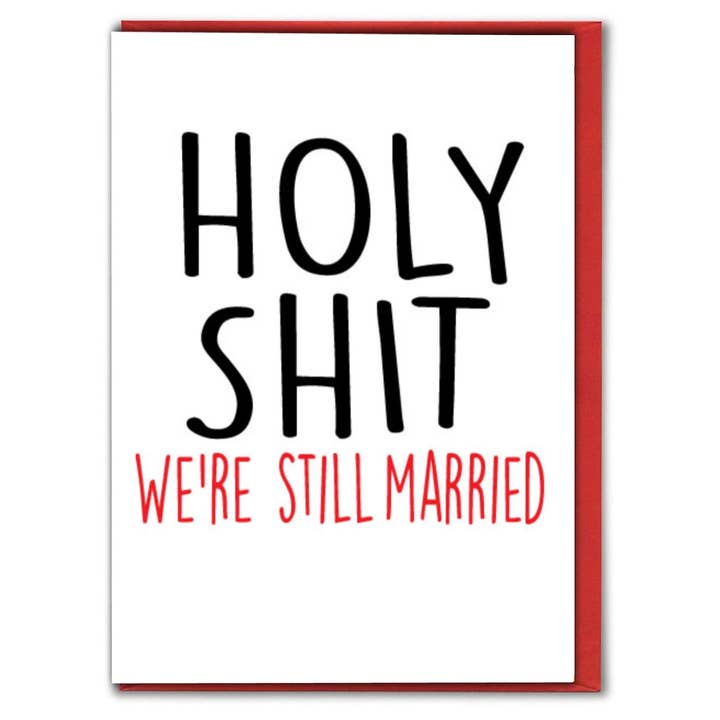 Anniversary Card Holy Shit were still married A61 for wholesale by Cheeky Chops Cards & Wanky Candles