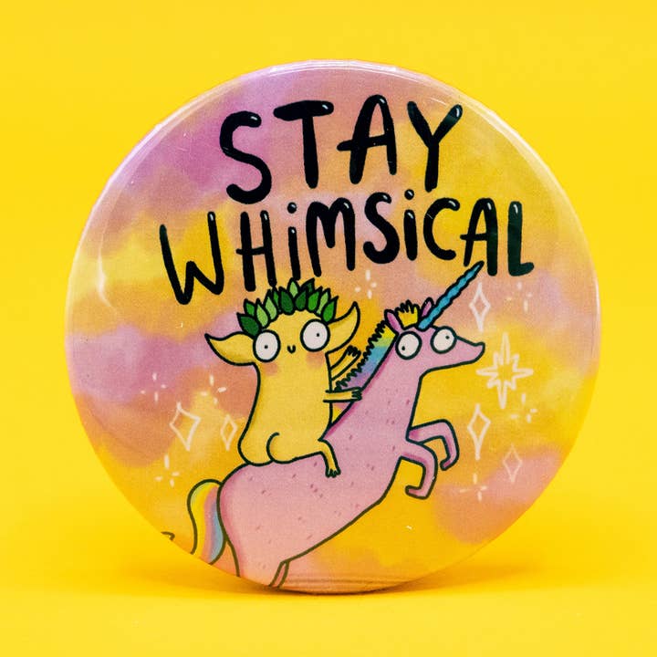 Stay Whimsical Unicorn Badges for wholesale by Katie Abey