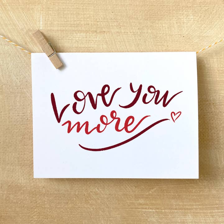 Love You More, Blank Inside Card for wholesale by EAM Art Shop