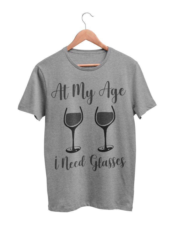 Unisex At My Age I need Glasses T-shirt | WooHoo Apparel for wholesale by WooHoo Apparel