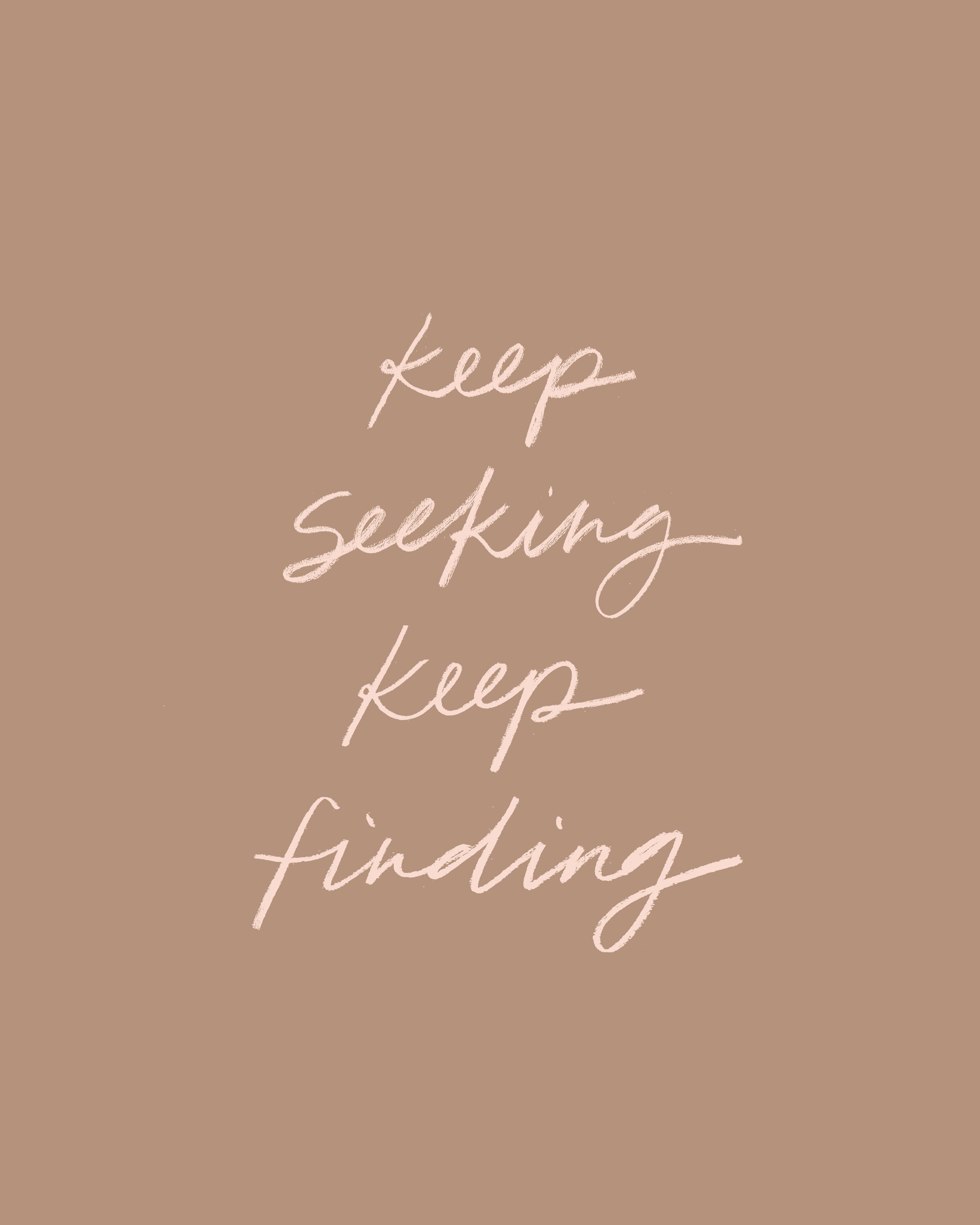 Margot + Co. - Wholesale Art Print - Keep Seeking Keep Finding Print 8x101