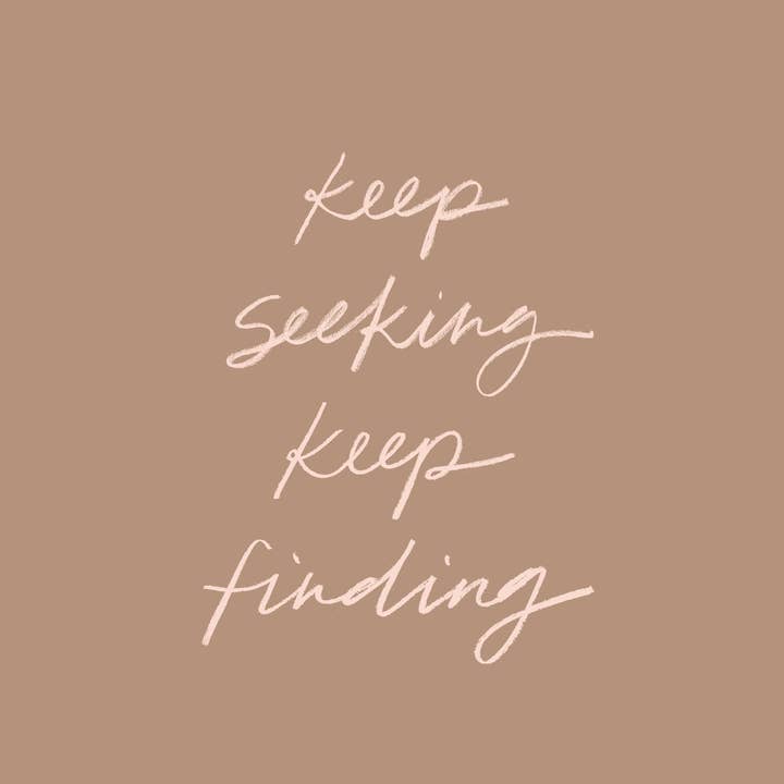 Margot + Co. - Wholesale Art Print - Keep Seeking Keep Finding Print 8x101