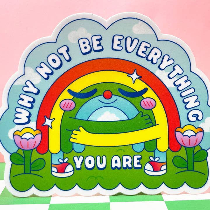 Why Not Be Everything You Are Rainbow Sticker | LGBTQIA+ for wholesale by Kidnichols