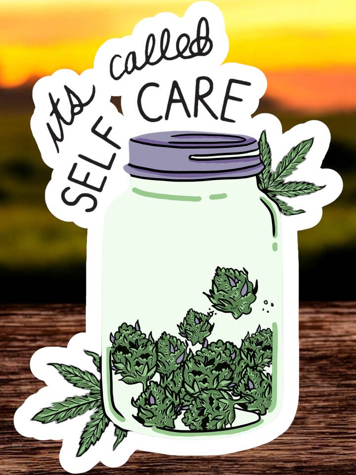 Self Care, 420, Stoner, high, Waterproof Stickers for wholesale by Crazilyhumbledesigns