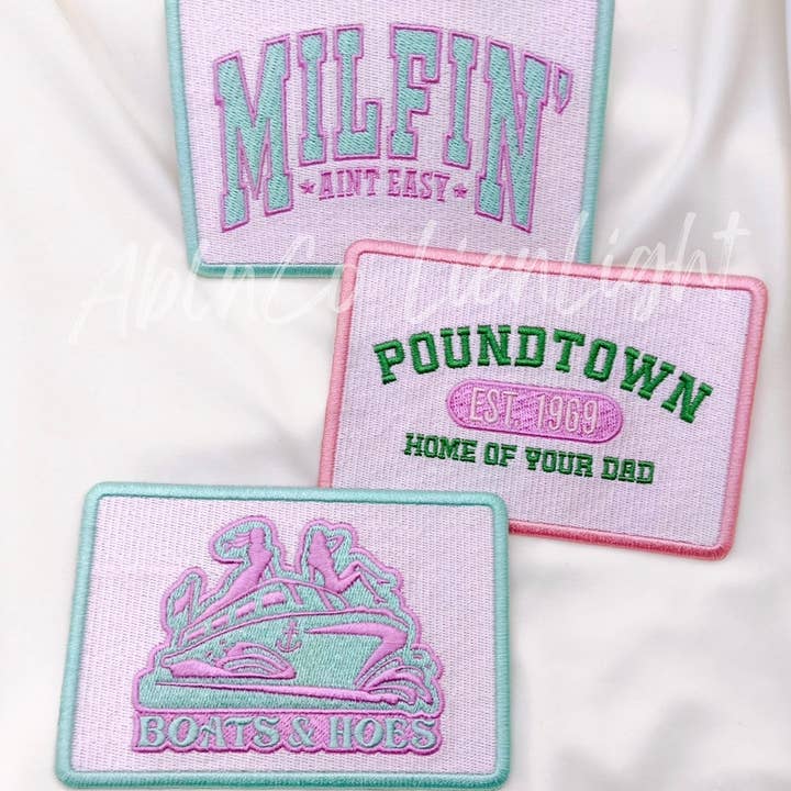 ABLNco - Wholesale Patch - Boats Hoe Poundtown Milfin Funny Snarky Preppy iron on patch