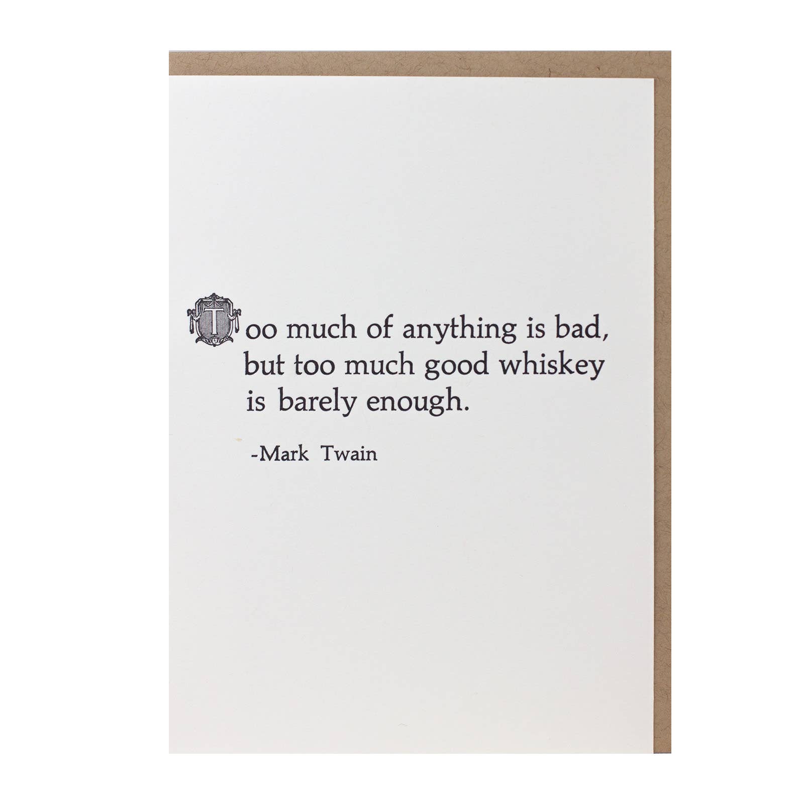 Bruno Press - Wholesale Everyday Greeting Card - Too Much Whiskey — Mark Twain Boozy Everyday Letterpress Greeting Card0