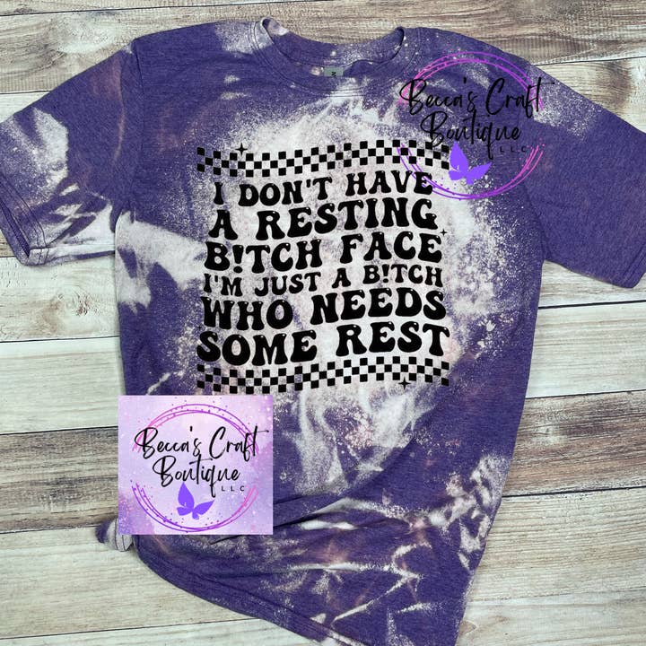 B*tch that needs some rest Bleached T-shirt for wholesale by Becca's Craft Boutique