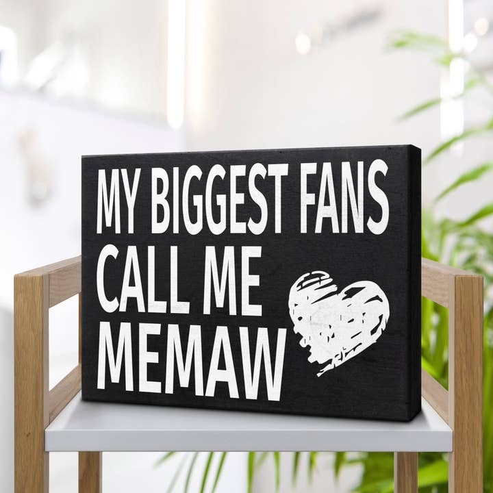 JennyGems - Wholesale Sign - My Biggest Fans Call Me Memaw ™️ Wooden Sign3