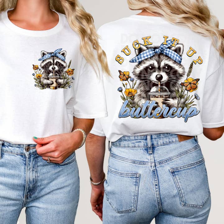 Suck It Up Buttercup Front/Back DTF Transfer for wholesale by K and M Designs