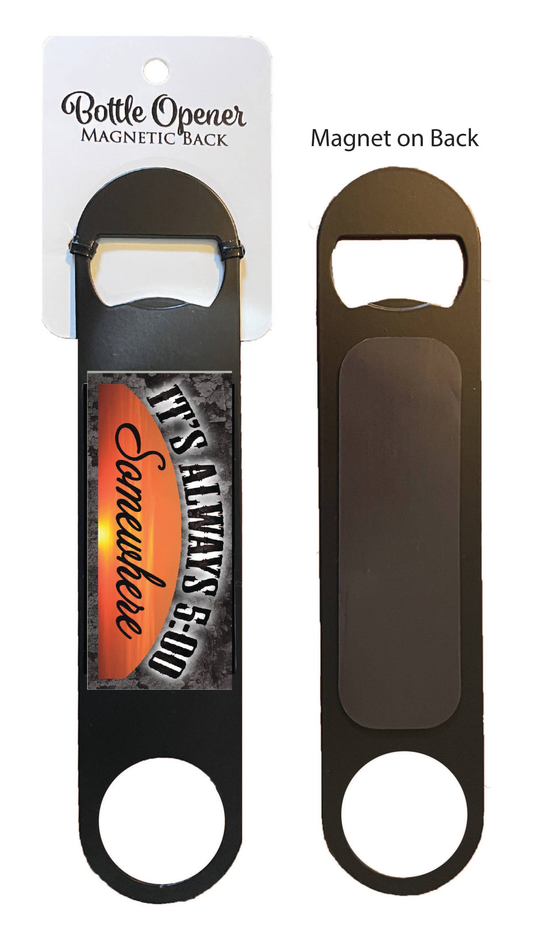The Wine Steward LLC - Wholesale Bottle/Wine Opener - It's Always Five O'clock Somewhere Bottle Opener4