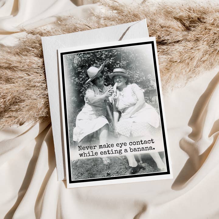 Raven's Rest Studio - Wholesale Everyday Greeting Card - Funny Card. Never Make Eye Contact While Eating A Banana.1