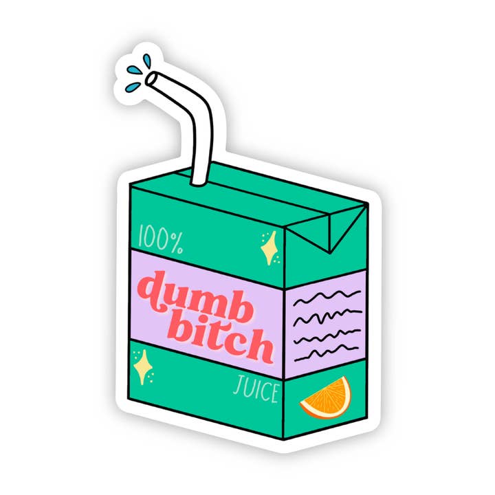 Erin Dayhaw - Wholesale Sticker - Dumb Bitch Juice Sticker - Funny - Food - Drinks - Unfiltered - Sarcastic - Relatable
