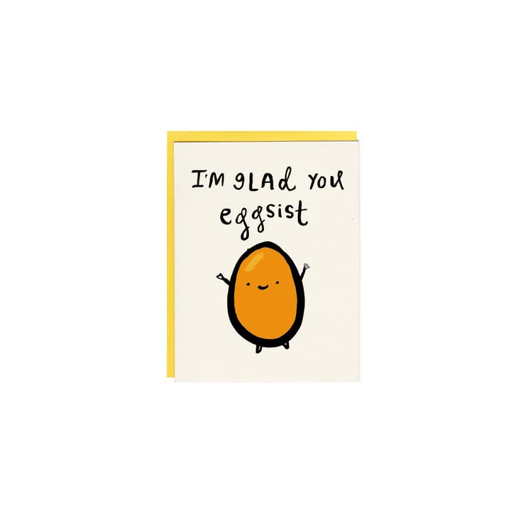 Carte de vœux I'm glad you Eggsist pour la vente par I Must Draw