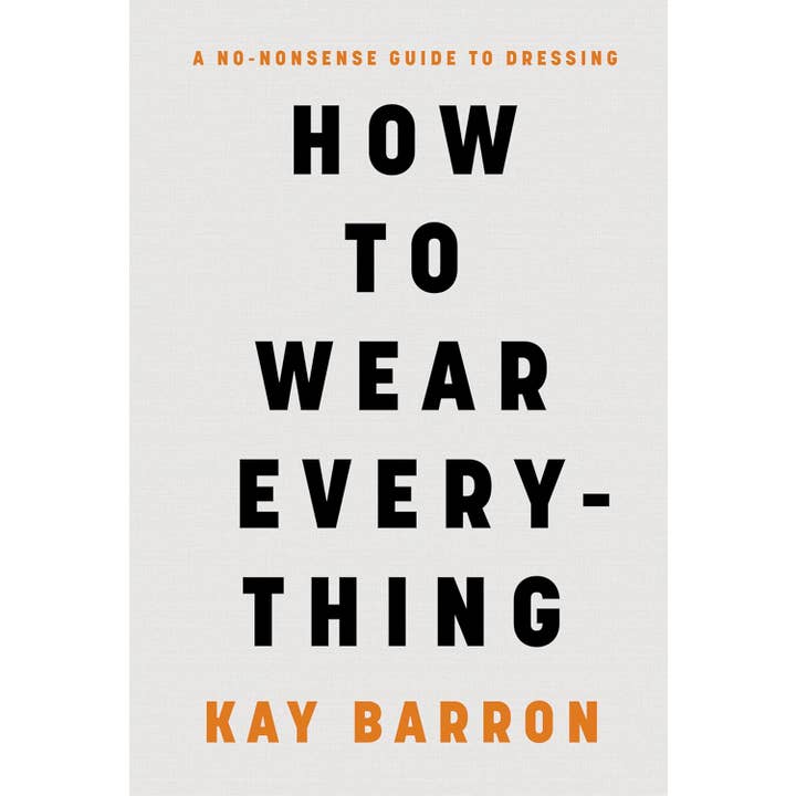 Chronicle Books - Wholesale Arts & Entertainment - How to Wear Everything