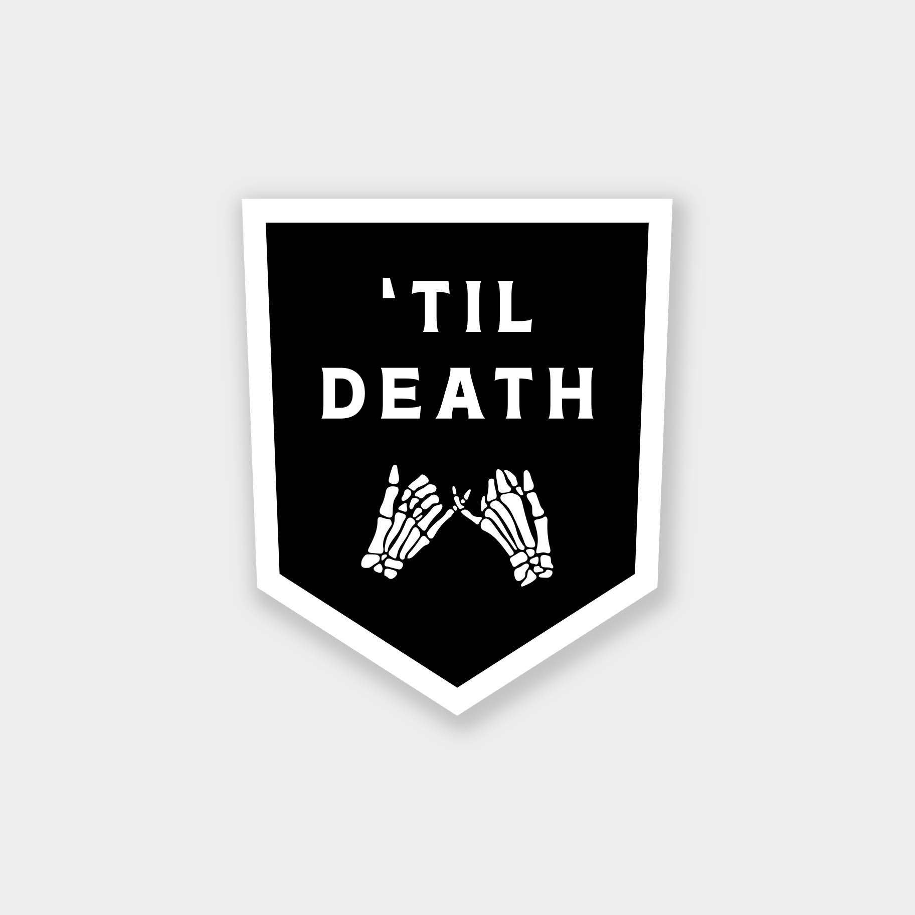 Daymade - Wholesale Sticker - Til Death - Black Sticker