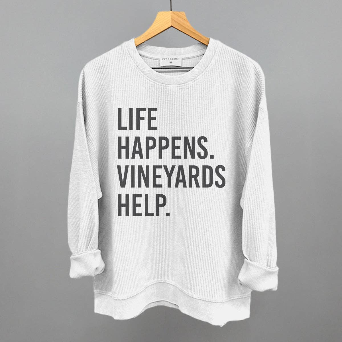 Ivy + Cloth - Wholesale Graphic Sweatshirt - Women's - Life Happens Vineyards Help9