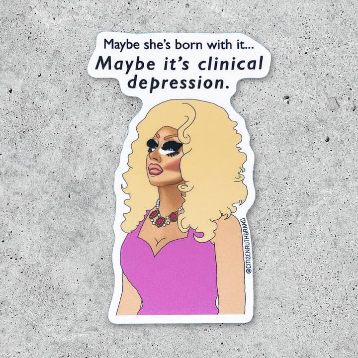 Trixie Mattel Maybe She's Born With It vinyl sticker for wholesale by Citizen Ruth