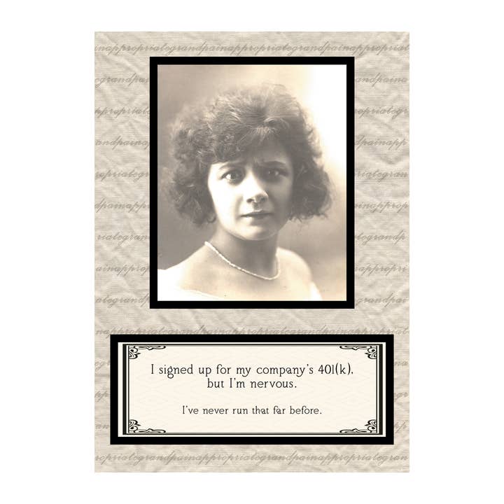 Just Funny - I Signed Up For My Company's 401(k) for wholesale by Inappropriate Grandpa Cards