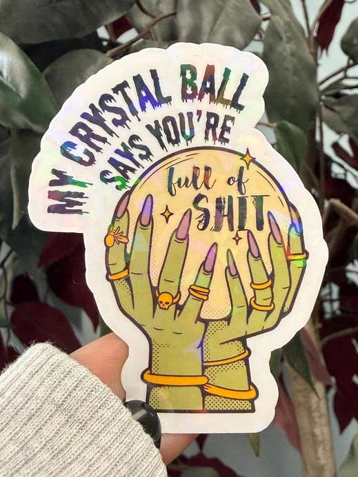 Mijn Kristallen Bol Zegt Dat Je Vol Onzin Zit Sticker voor wholesale door Ink Witch Studio