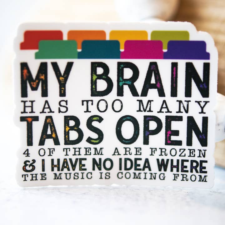 Savannah and James Co – Großhandel Aufkleber – My Brain has Too Many Tabs Open, weißer Vinylaufkleber, 7,6 cm