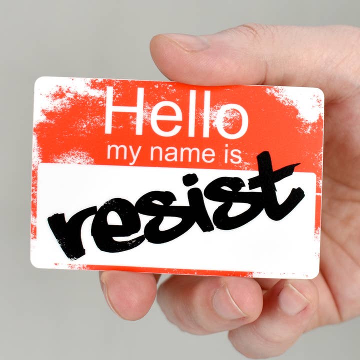 Lofty Dog Designs - Wholesale Sticker - Hello My Name Is Resist Matte Vinyl Sticker0