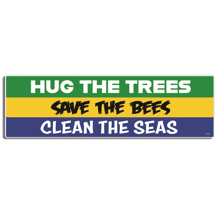 Hug The Trees, Save The Bees, Clean The Seas — Autocollant écologique pour pare-chocs, aimant de voiture pour la vente par Humper Bumper