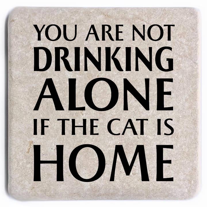 You Are Not Drinking Alone if the Cat is Home Magnet for wholesale by Noomoon