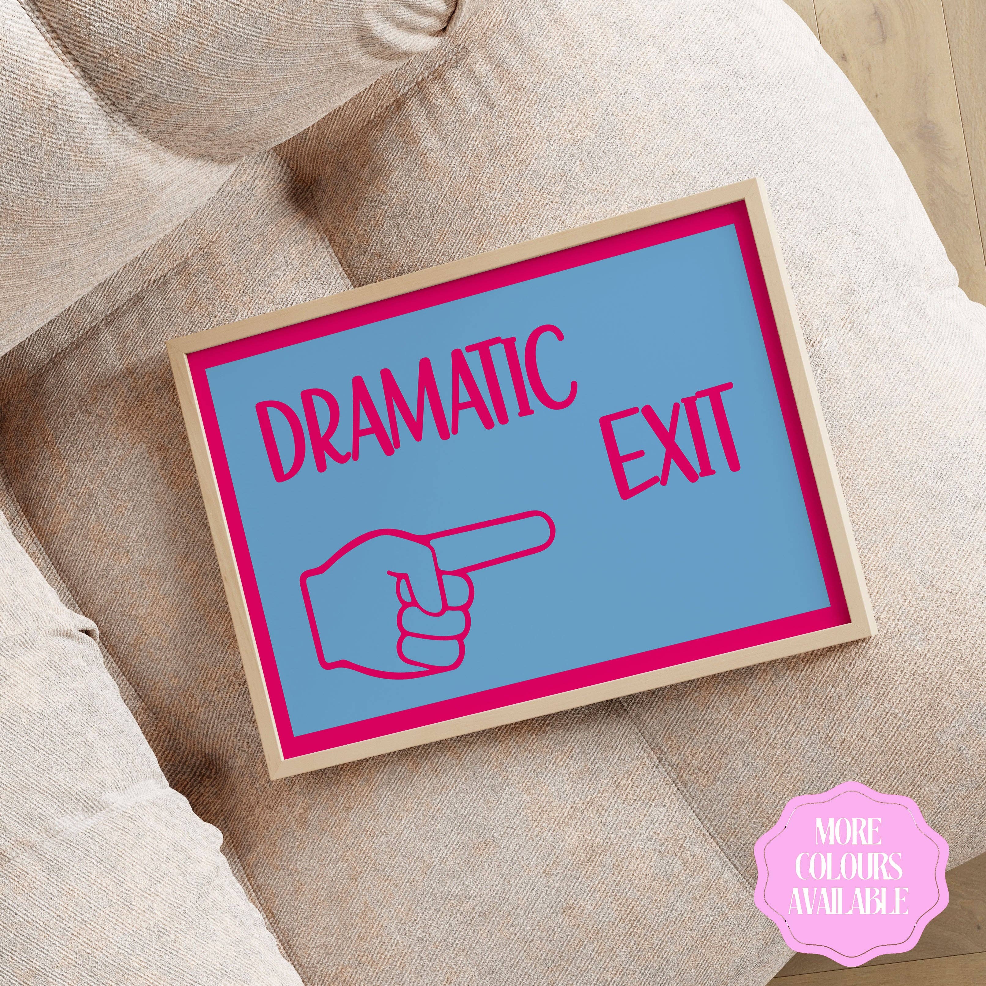 House of Binky – wholesale Art print – Dramatic Exit Print Typography Quote Poster Wall Prints Home Decor Light Blue Raspberry0