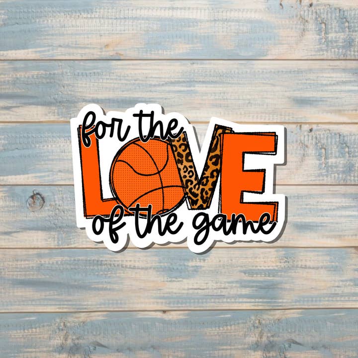 Handmade by Marlayna – wholesale Sticker – For the Love of the Game Sticker, Basketball |Sticker or Magnet