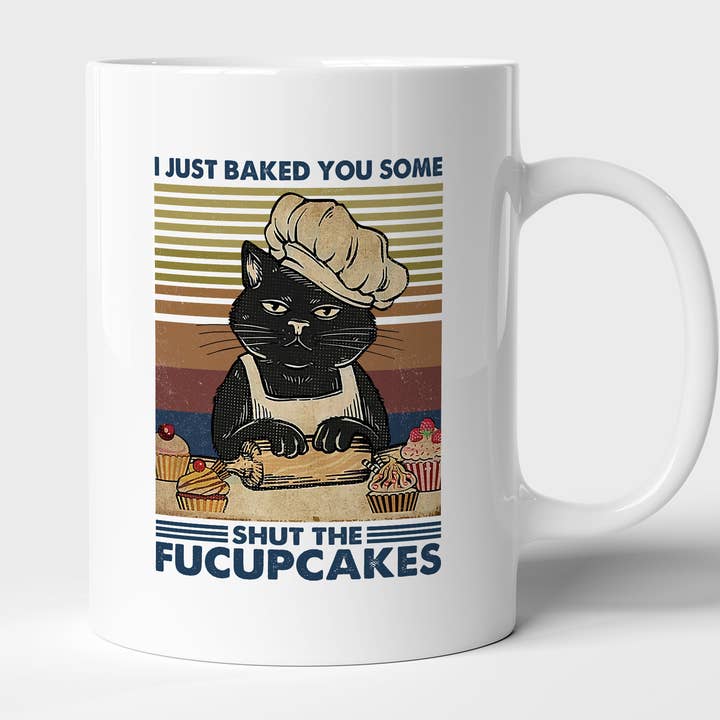 AJCanvasPrints - Wholesale Coffee Mug - I Just Baked You Some Shut The Fucupcakes Vintage Mug