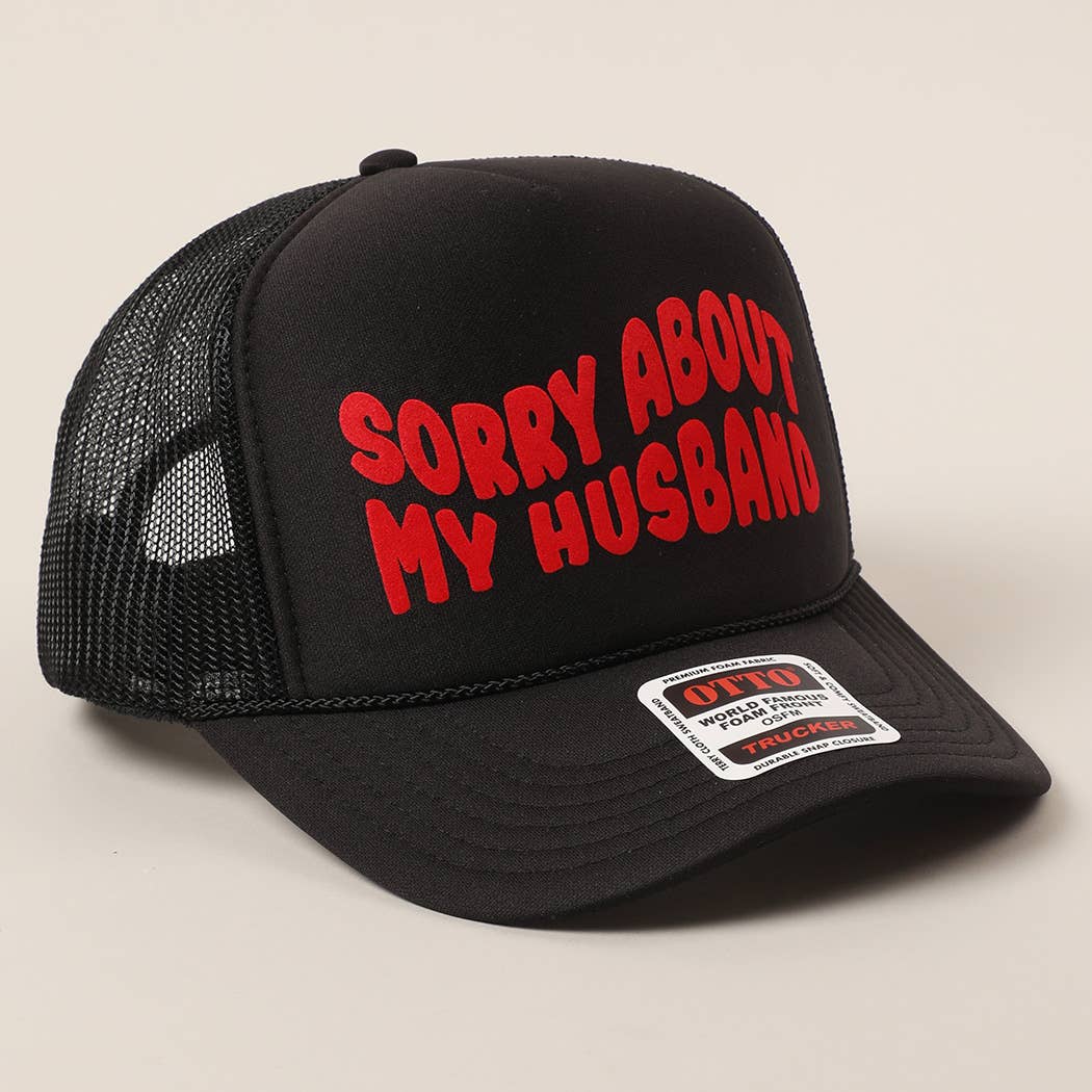 Fashion City - Wholesale Trucker Hat - Unisex - Sorry About My Wife / Husband Text Mesh Back Trucker Hat5