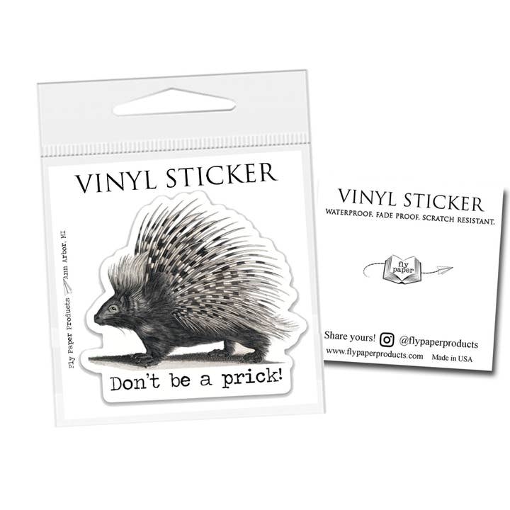 Fly Paper Products - Wholesale Sticker - Don't be a prick! Porcupine Funny Vinyl Sticker