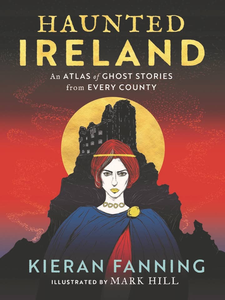Haunted Ireland: An Atlas of Spooky Tales From Every County for wholesale by Casemate IPM