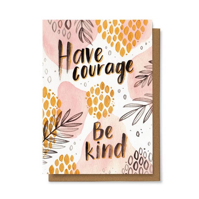 Have Courage Be Kind Card 4X6 for wholesale by Chaukiss