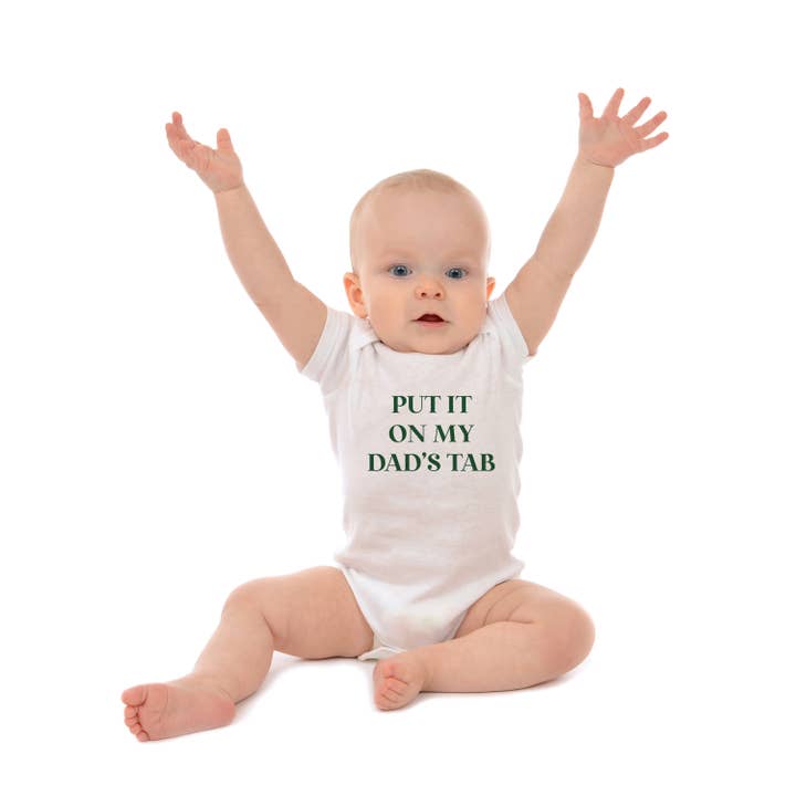 Baby Onesie - Put it on My Dad's Tab for wholesale by Toss Designs