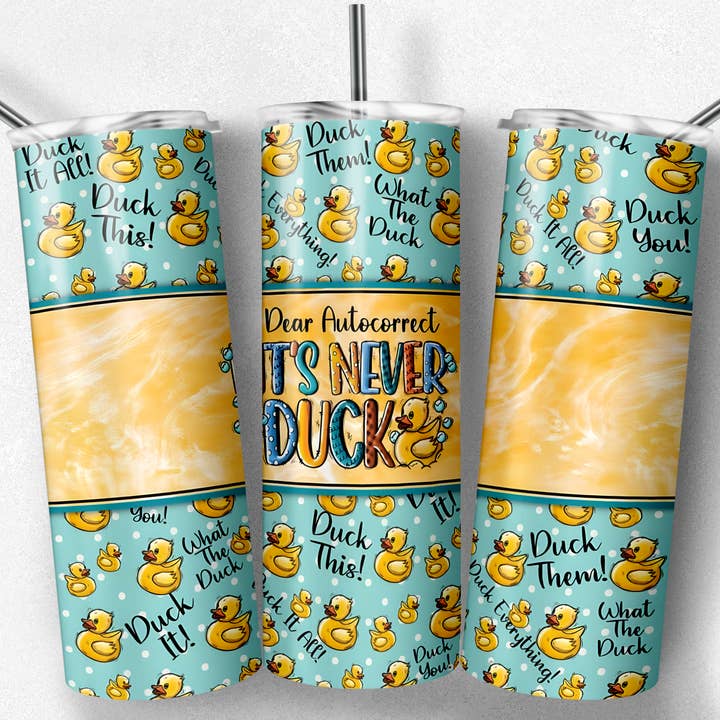 Gobelet amusant Dear Auto Correct It's Never Duck pour la vente par So Peachy Designs