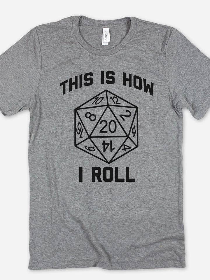 House Of Rodan - Wholesale T-shirt (graphic) – unisex - This Is How I Roll - Dungeons & Dragons Pun Nerd T-Shirt1