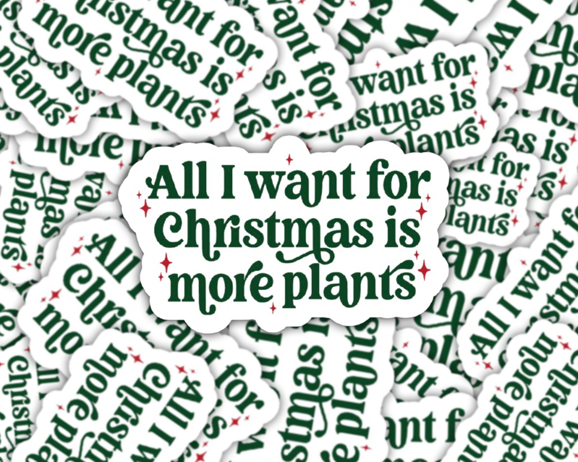 The Vinyl Rose - Wholesale Sticker - All I Want For Christmas Plant Sticker, Plant Shop Christmas2