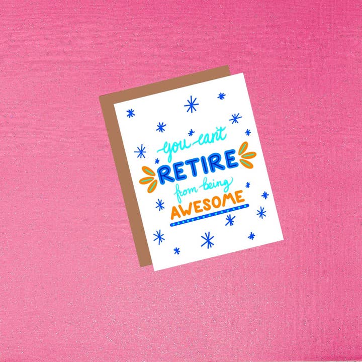 Sie können sich nicht von der Being Awesome Ruhestand für den Großhandel von Tiffany Ascensio Designs | Watercolor Greeting Cards