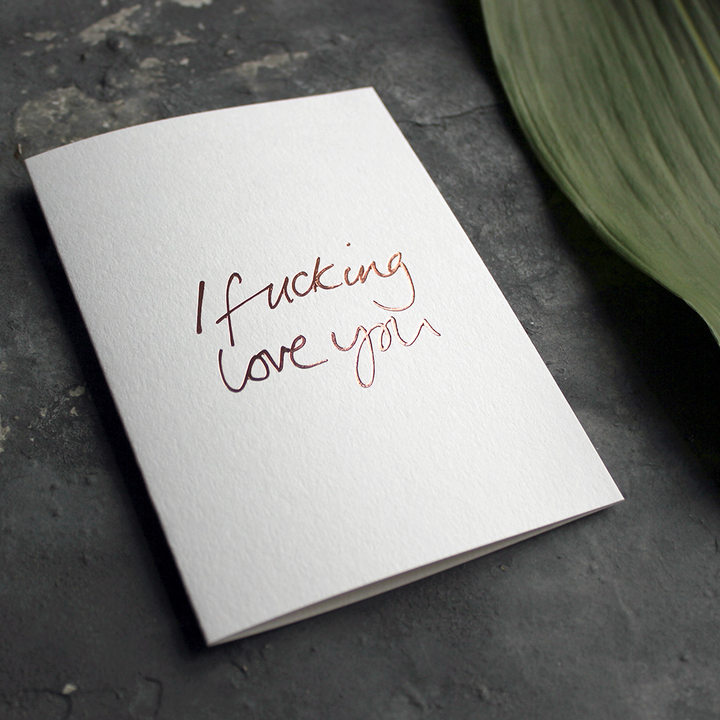 Text From A Friend - Wholesale Love Card - I Fucking Love You - Hand Foiled Card1