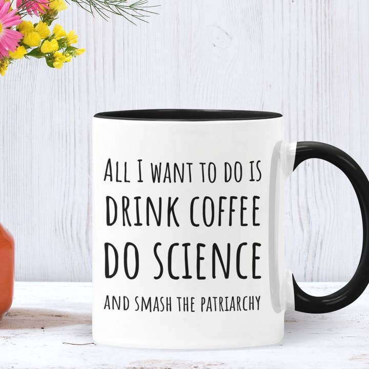 All I Want to Do is Drink Coffee for wholesale by Science & Snark