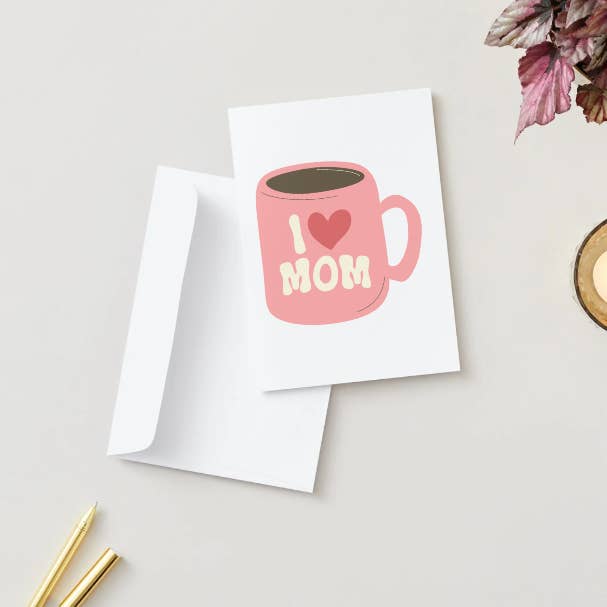I Love Mom Coffee Mug Card, Funny Mother's Day Greeting Card (5x7 Inch) for wholesale by Allison Kay Designs Co.
